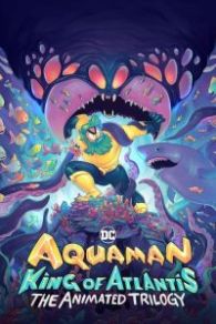 VER Aquaman: King of Atlantis Online Gratis HD