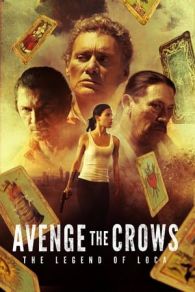VER Avenge the Crows: The Legend of Loca (2017) Online Gratis HD