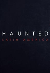 VER Haunted: Latininoamérica (2021) Online Gratis HD