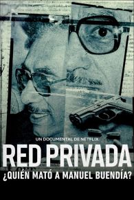 VER Red privada: ¿quién mató a Manuel Buendía? Online Gratis HD