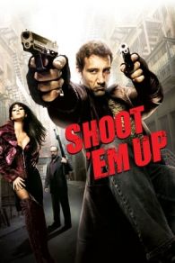 VER Shoot 'Em Up - En el punto de mira (2007) Online Gratis HD
