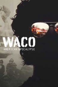 VER Waco: American Apocalypse Online Gratis HD
